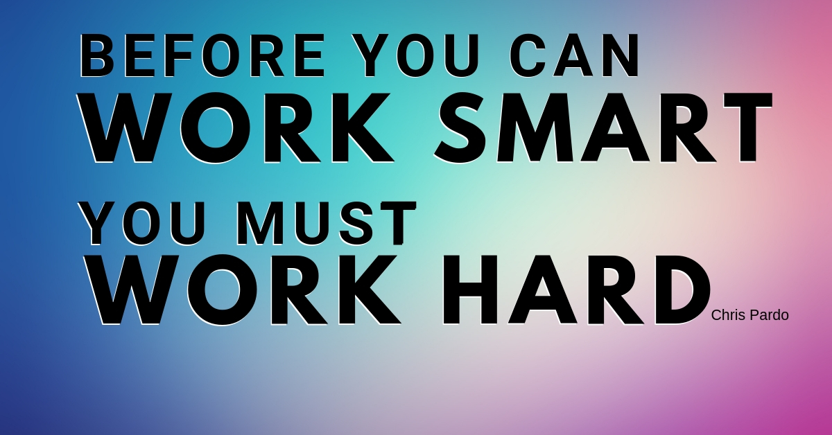 The Balance Between Working Hard and Working Smart