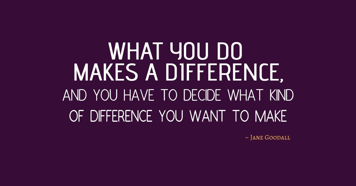 Every Job, Everybody, Makes A Difference